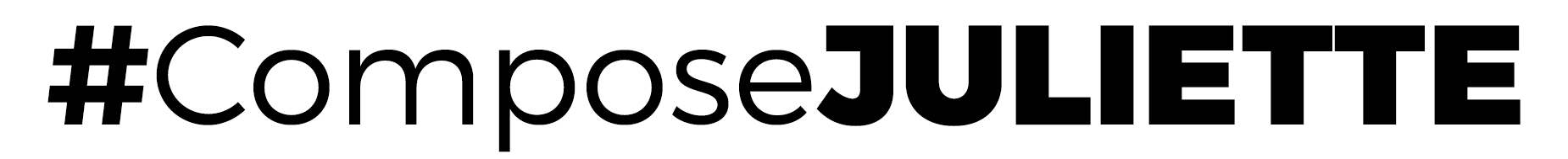 #ComposeJULIETTE